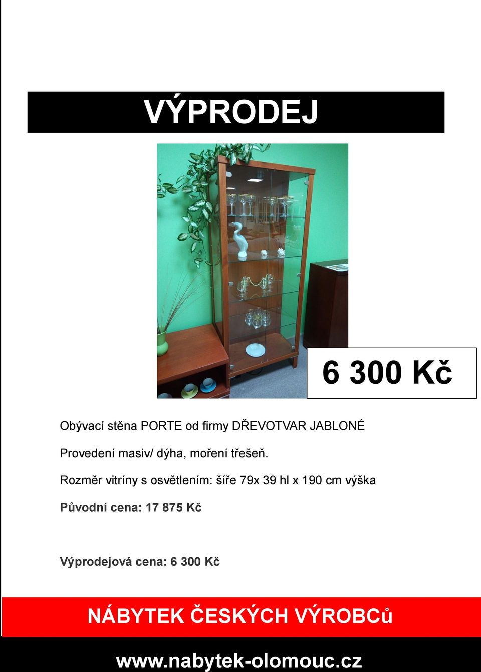 Rozměr vitríny s osvětlením: šíře 79x 39 hl x 190