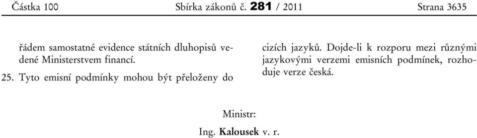 Ministerstvem financí. 25.