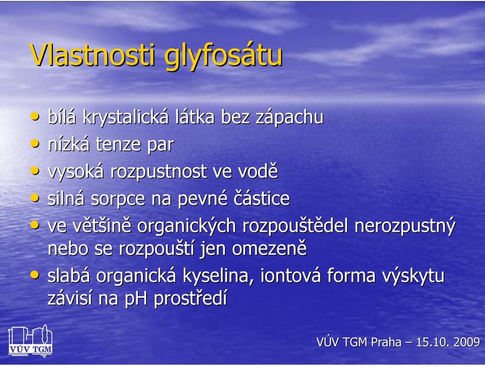 většině organických rozpouštědel nerozpustný nebo se rozpouští jen
