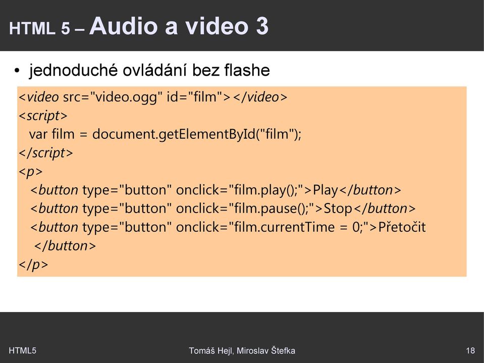 getelementbyid("film"); </script> <p> <button type="button" onclick="film.