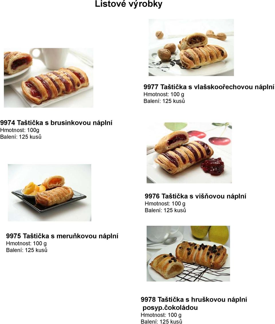 100g 9976 Taštička s višňovou náplní 9975 Taštička s
