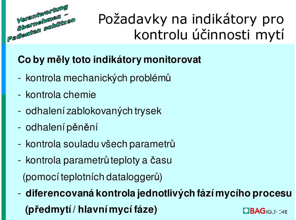 parametrů teploty a času (pomocí teplotních dataloggerů) - diferencovaná kontrola jednotlivých