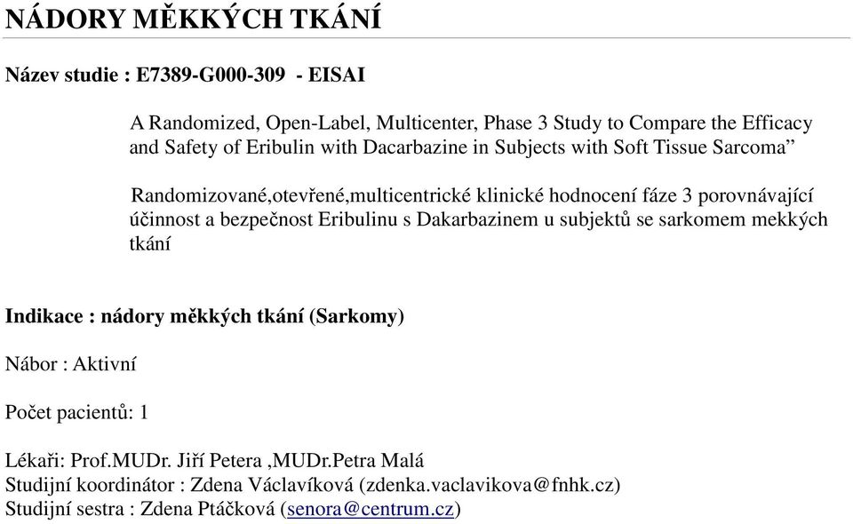 Randomizované,otevřené,multicentrické klinické hodnocení fáze 3 porovnávající účinnost a bezpečnost Eribulinu s