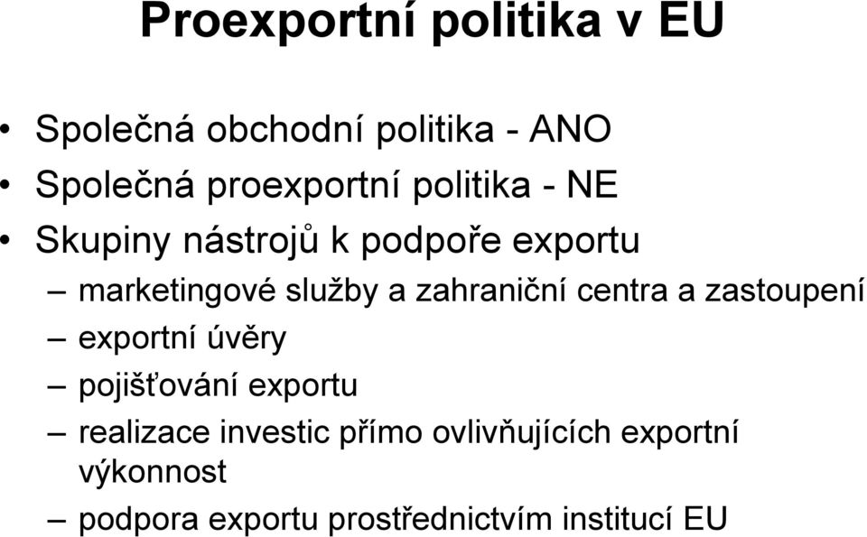 zahraniční centra a zastoupení exportní úvěry pojišťování exportu realizace