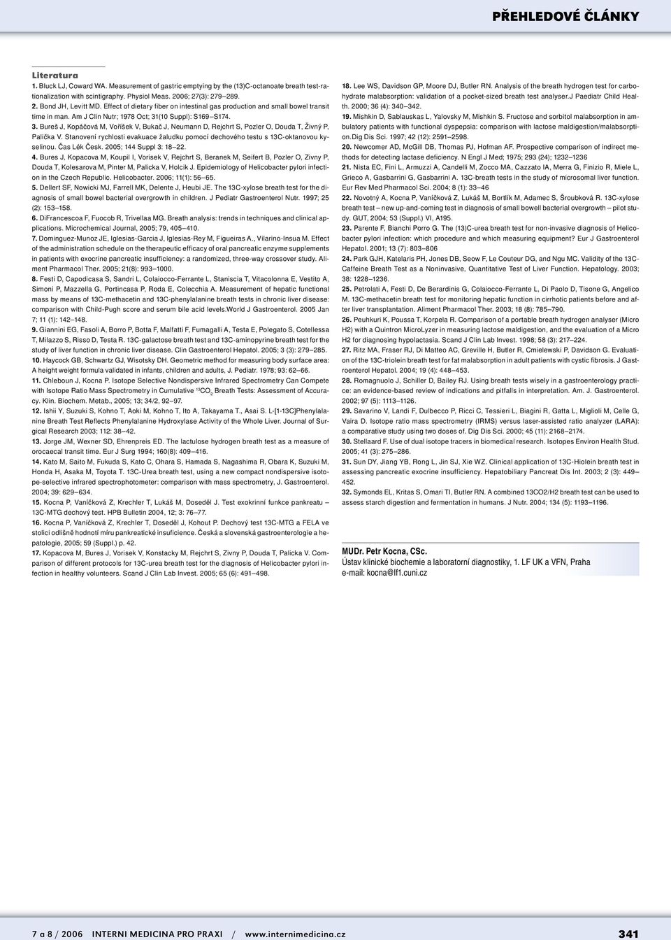 (10 Suppl): S169 S174. 3. Bureš J, Kopáčová M, Voříšek V, Bukač J, Neumann D, Rejchrt S, Pozler O, Douda T, Živný P, Palička V.
