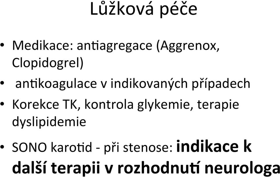 Korekce TK, kontrola glykemie, terapie dyslipidemie