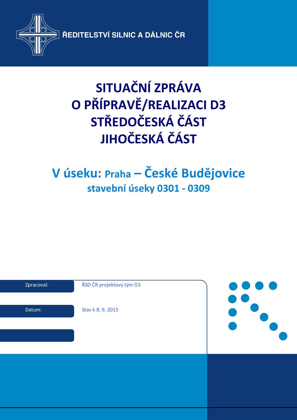 České Budějovice stavební úseky 0301-0309 05/2010