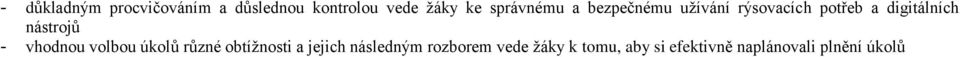 nástrojů - vhodnou volbou úkolů různé obtíţnosti a jejich