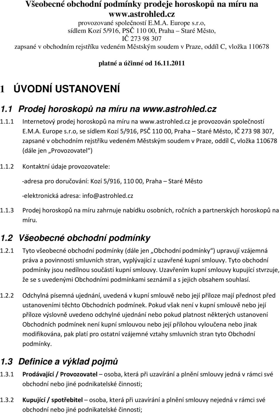 11.2011 1 ÚVODNÍ USTANOVENÍ 1.1 Pro