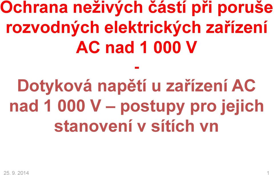 Dotyková napětí u zařízení AC nad 1 000 V