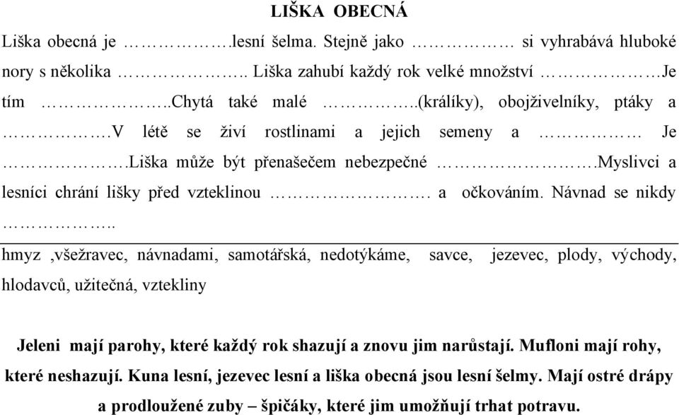 a očkováním. Návnad se nikdy.