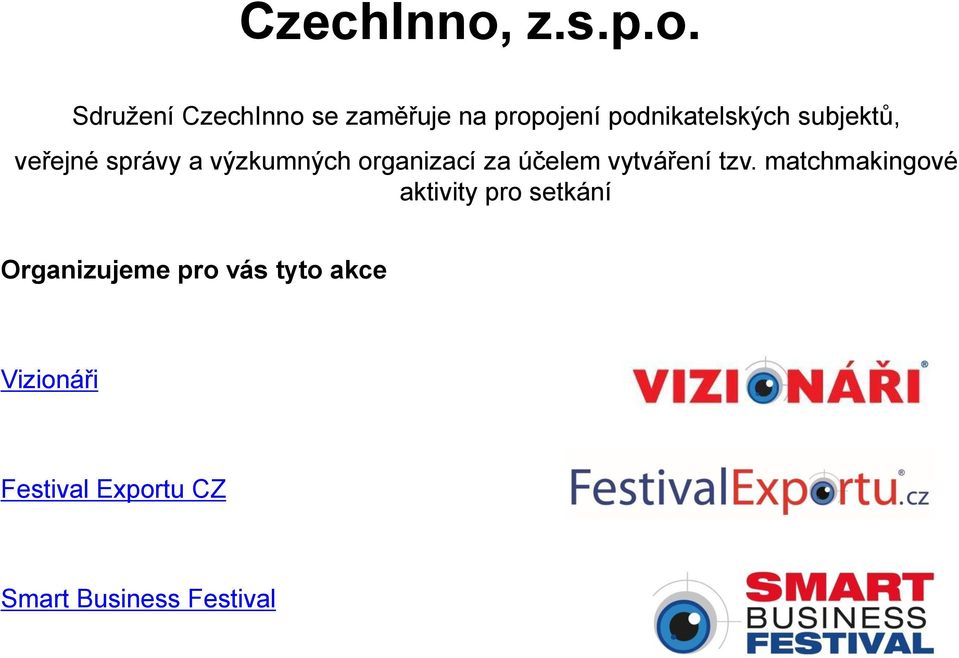 Sdružení CzechInno se zaměřuje na propojení podnikatelských