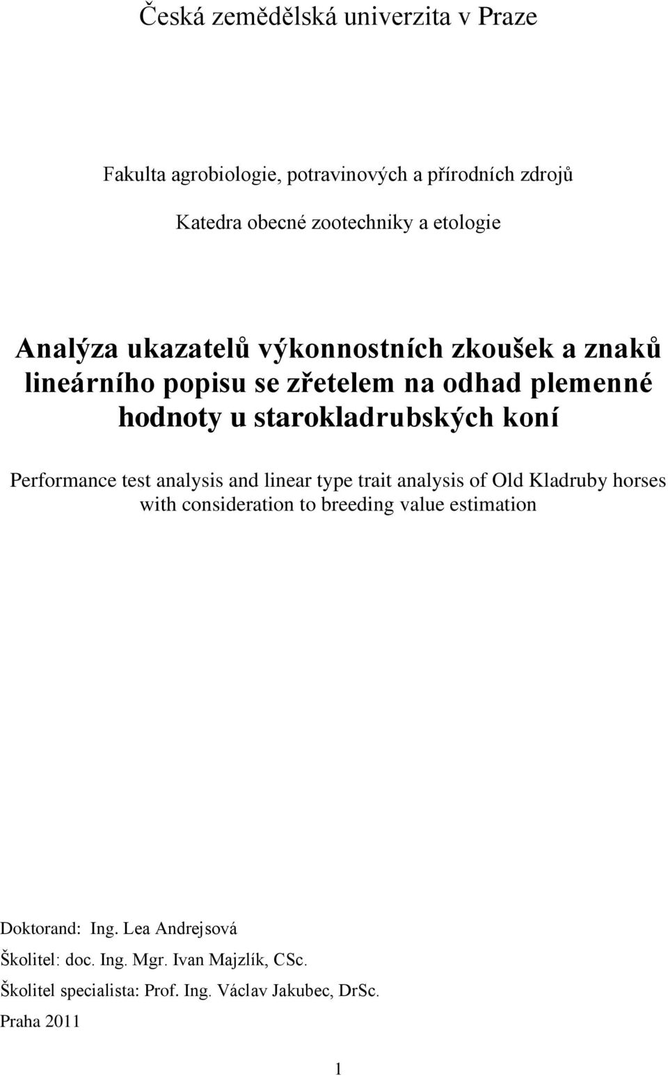Performance test analysis and linear type trait analysis of Old Kladruby horses with consideration to breeding value estimation