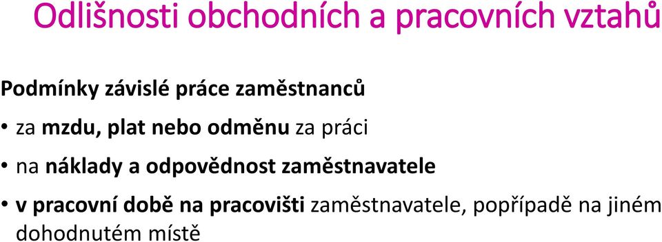 náklady a odpovědnost zaměstnavatele v pracovní době na