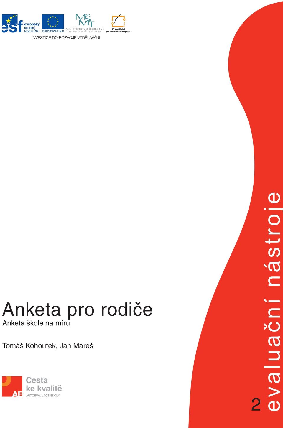 Anketa pro rodiče. Anketa škole na míru. Tomáš Kohoutek, Jan Mareš - PDF  Stažení zdarma