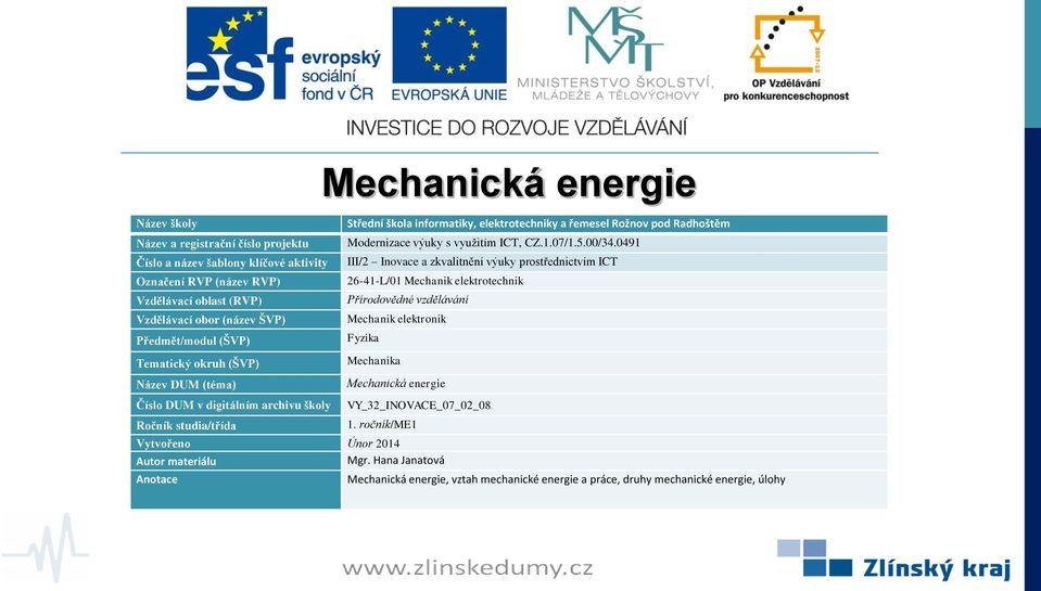 Vytvořeno Únor 2014 Mechanická energie, vztah