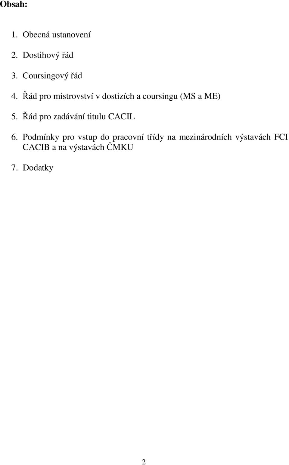 Řád pro zadávání titulu CACIL 6.