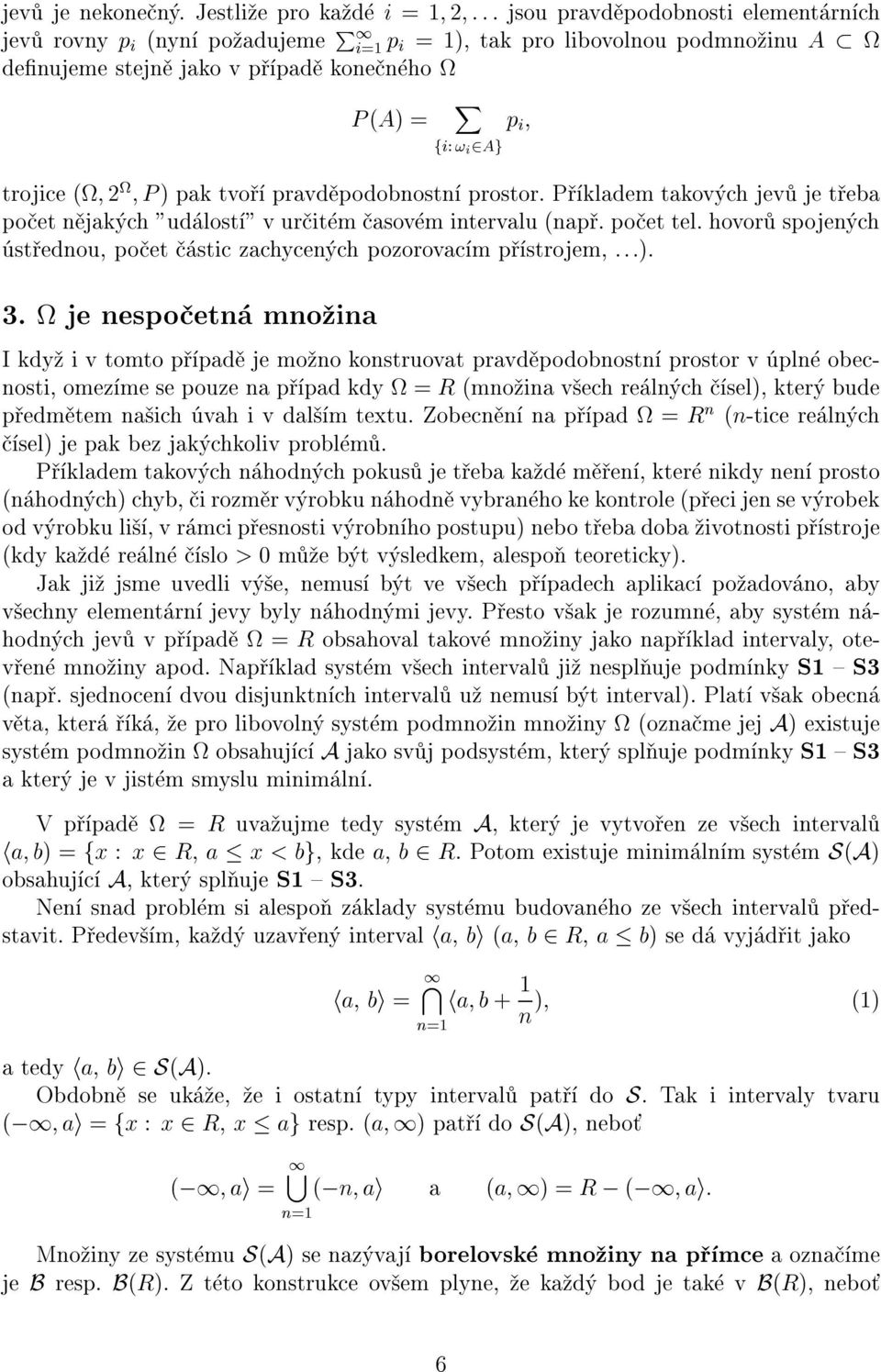 hovor spoje ch st edou, po et stic zachyce ch pozorovac m p strojem,...). 3.