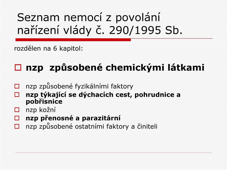fyzikálními faktory nzp týkající se dýchacích cest, pohrudnice a