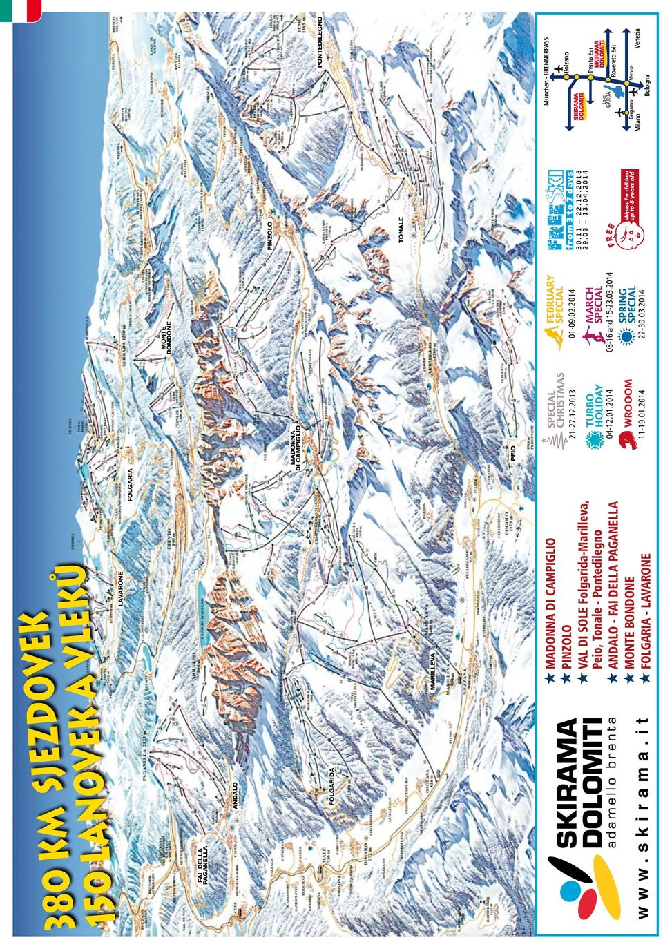 it MADONNA DI CAMPIGLIO PINZOLO VAL DI SOLE Folgarida-Marilleva, Peio, Tonale - Pontedilegno ANDALO - FAI DELLA PAGANELLA MONTE BONDONE FOLGARIA -