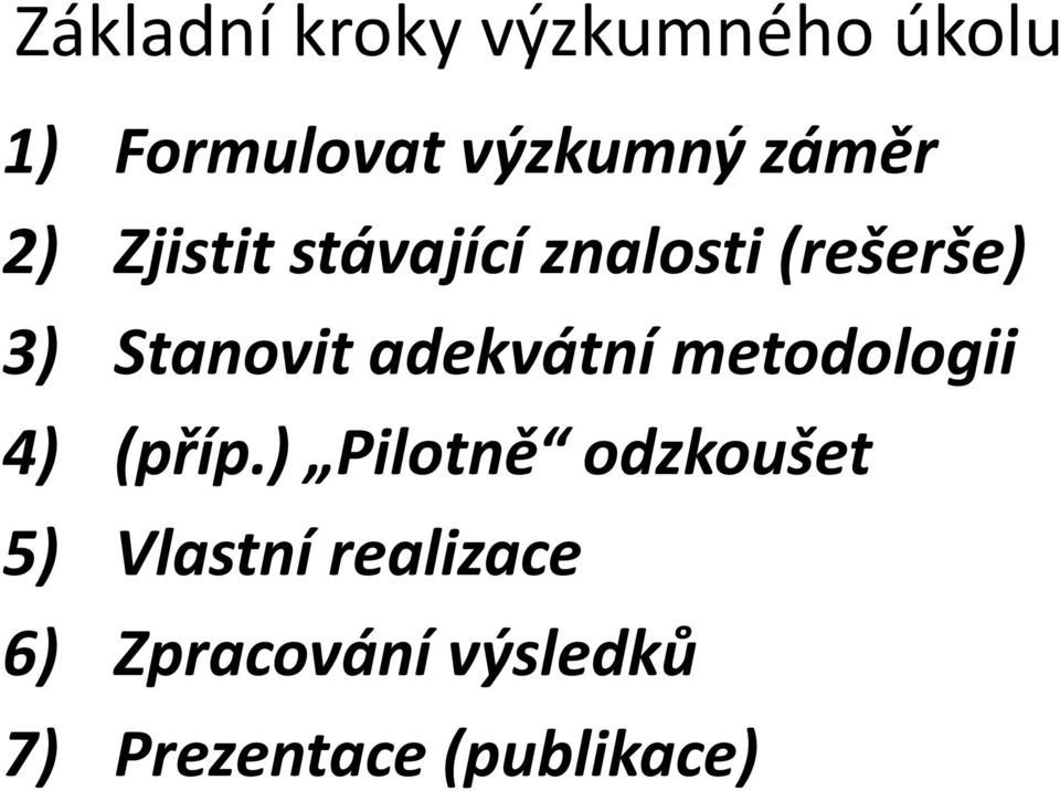 adekvátní metodologii 4) (příp.