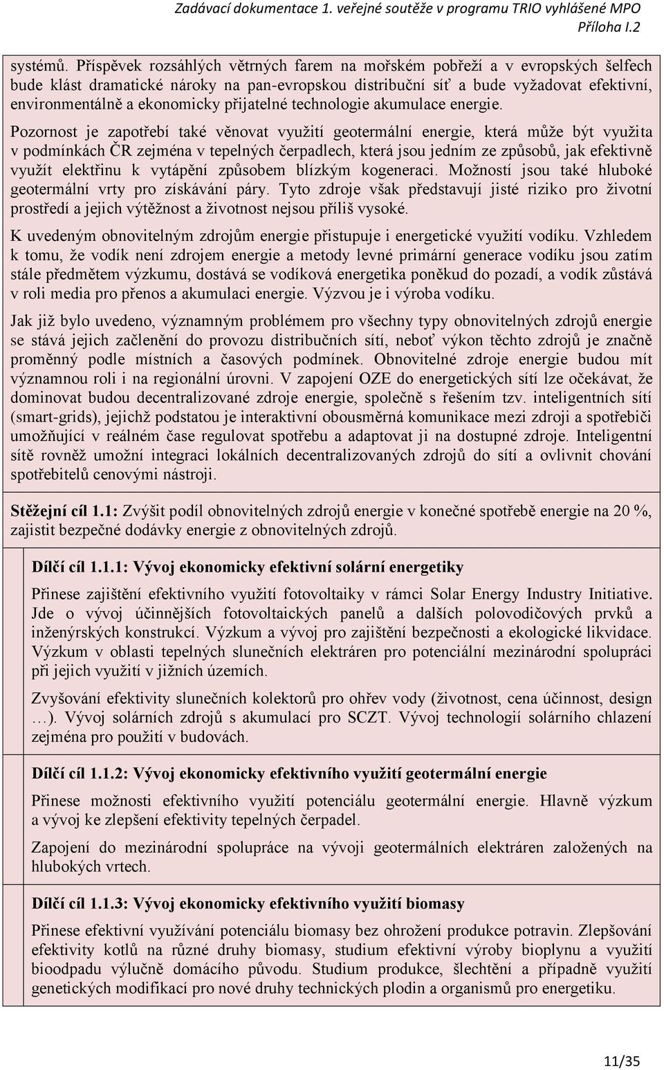 přijatelné technologie akumulace energie.