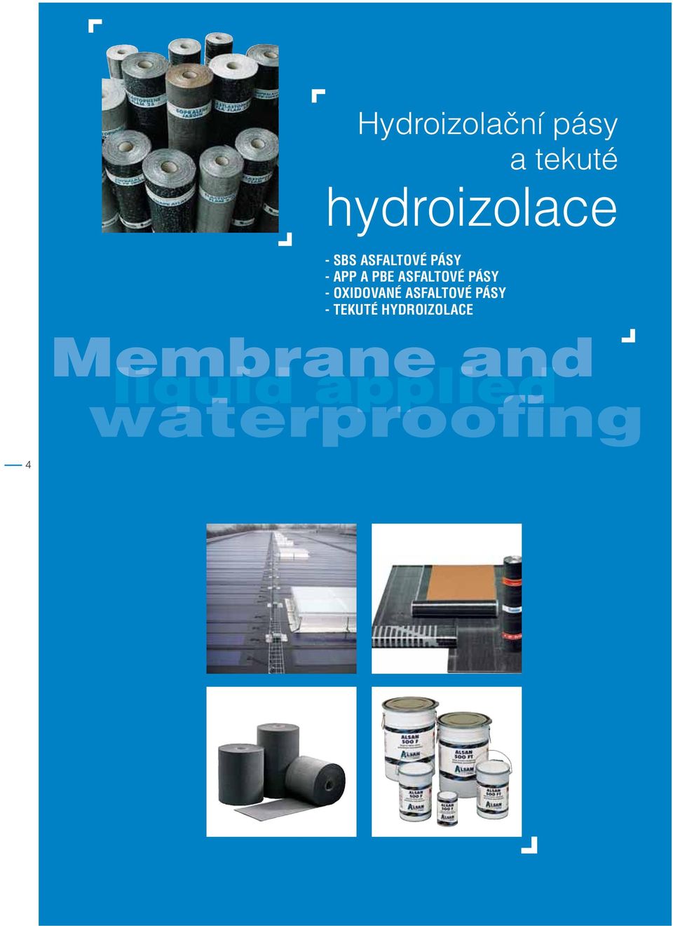 Katalog produktů. Waterproofi ng solutions. Sound and thermal insulation.  Roofing materials. Řešení hydroizolace. Zvukové a tepelné izolace - PDF  Free Download