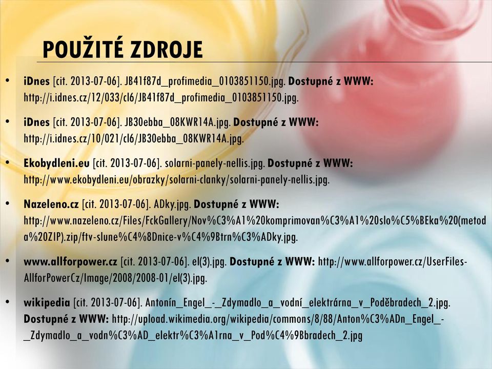 eu/obrazky/solarni-clanky/solarni-panely-nellis.jpg. Nazeleno.cz [cit. 2013-07-06]. ADky.jpg. Dostupné z WWW: http://www.nazeleno.