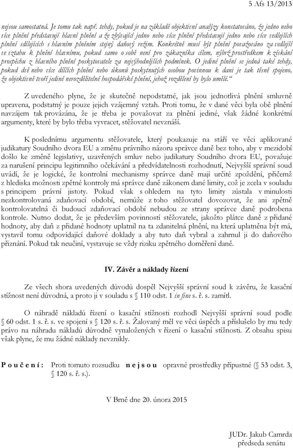 sdílejících s hlavním plněním stejný daňový režim.