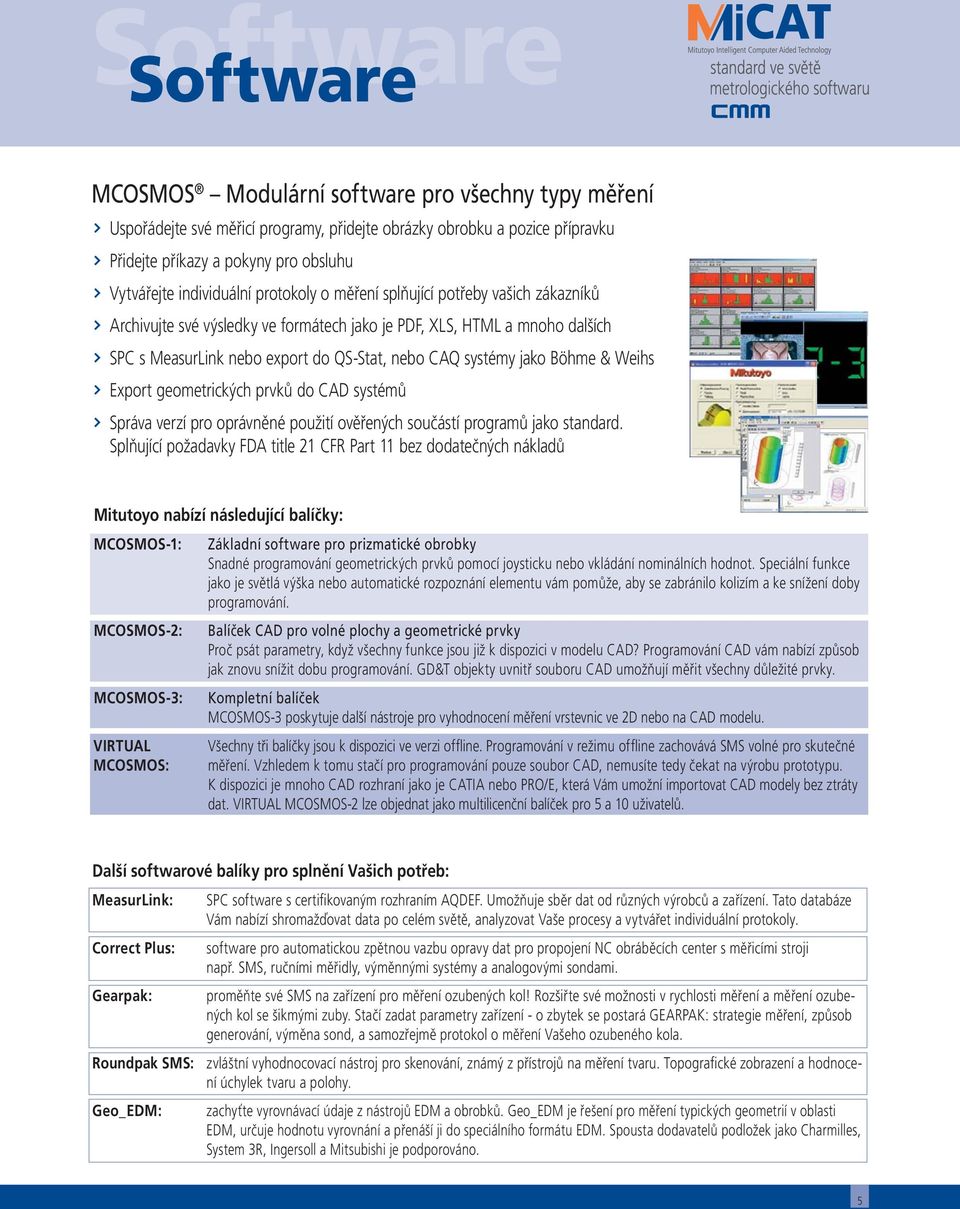 & Weihs Export geometrických prvků do CAD systémů Správa verzí pro oprávněné použití ověřených součástí programů jako standard.