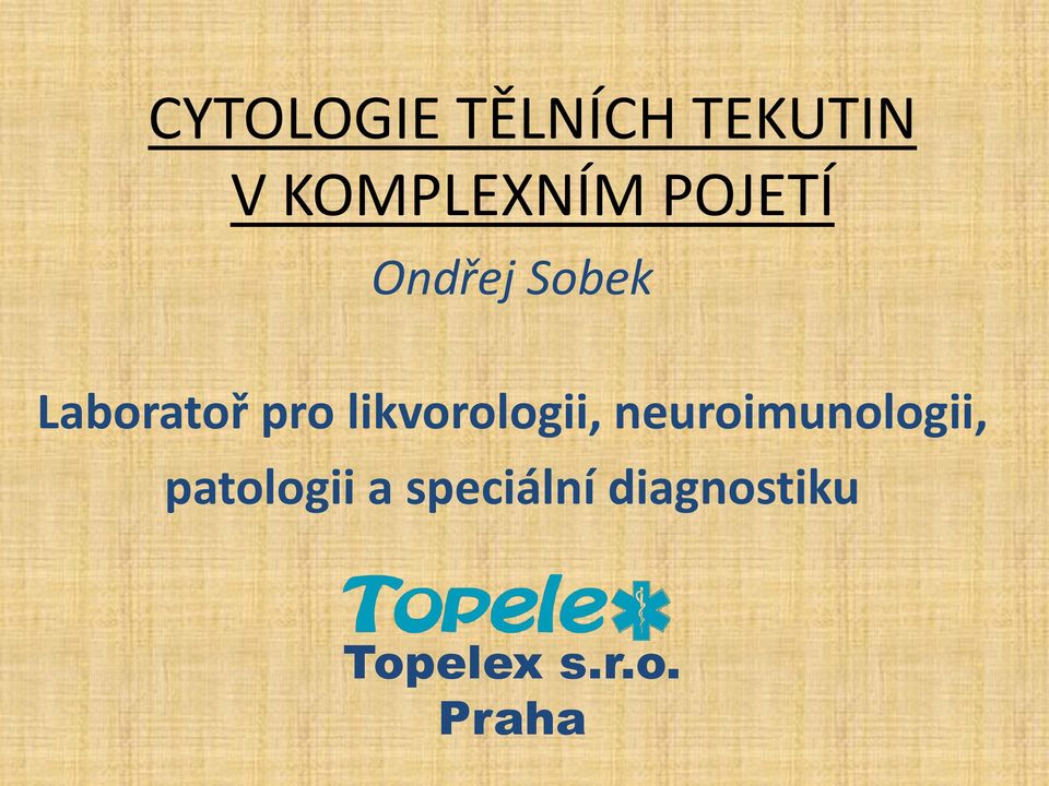 likvorologii, neuroimunologii,