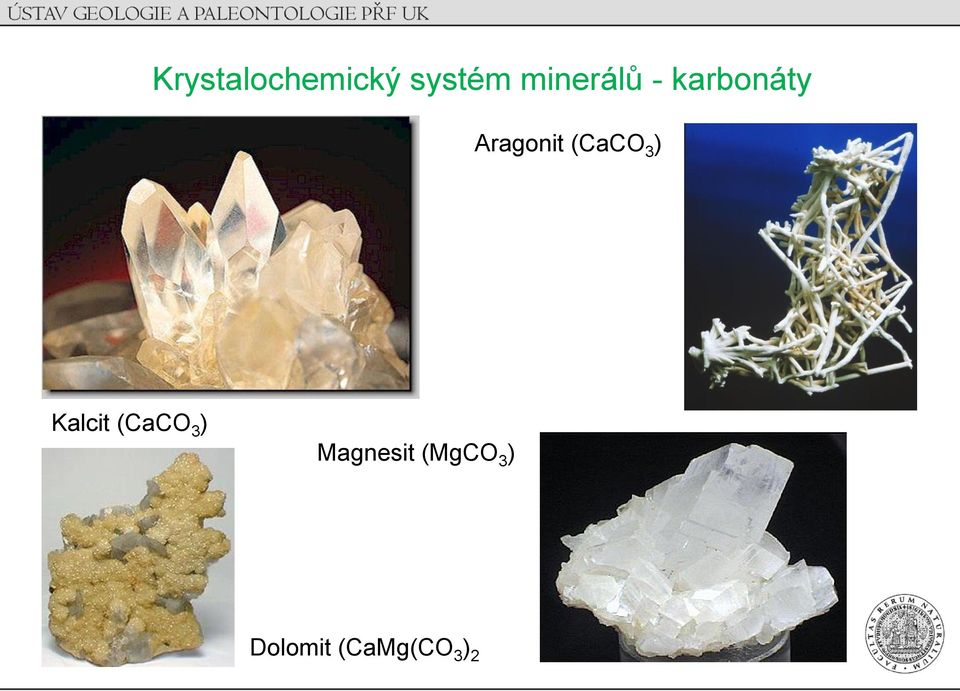 (CaCO 3 ) Kalcit (CaCO 3 )