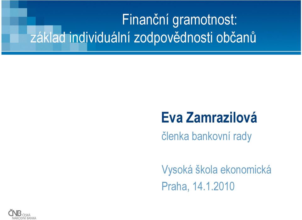 Eva Zamrazilová členka bankovní