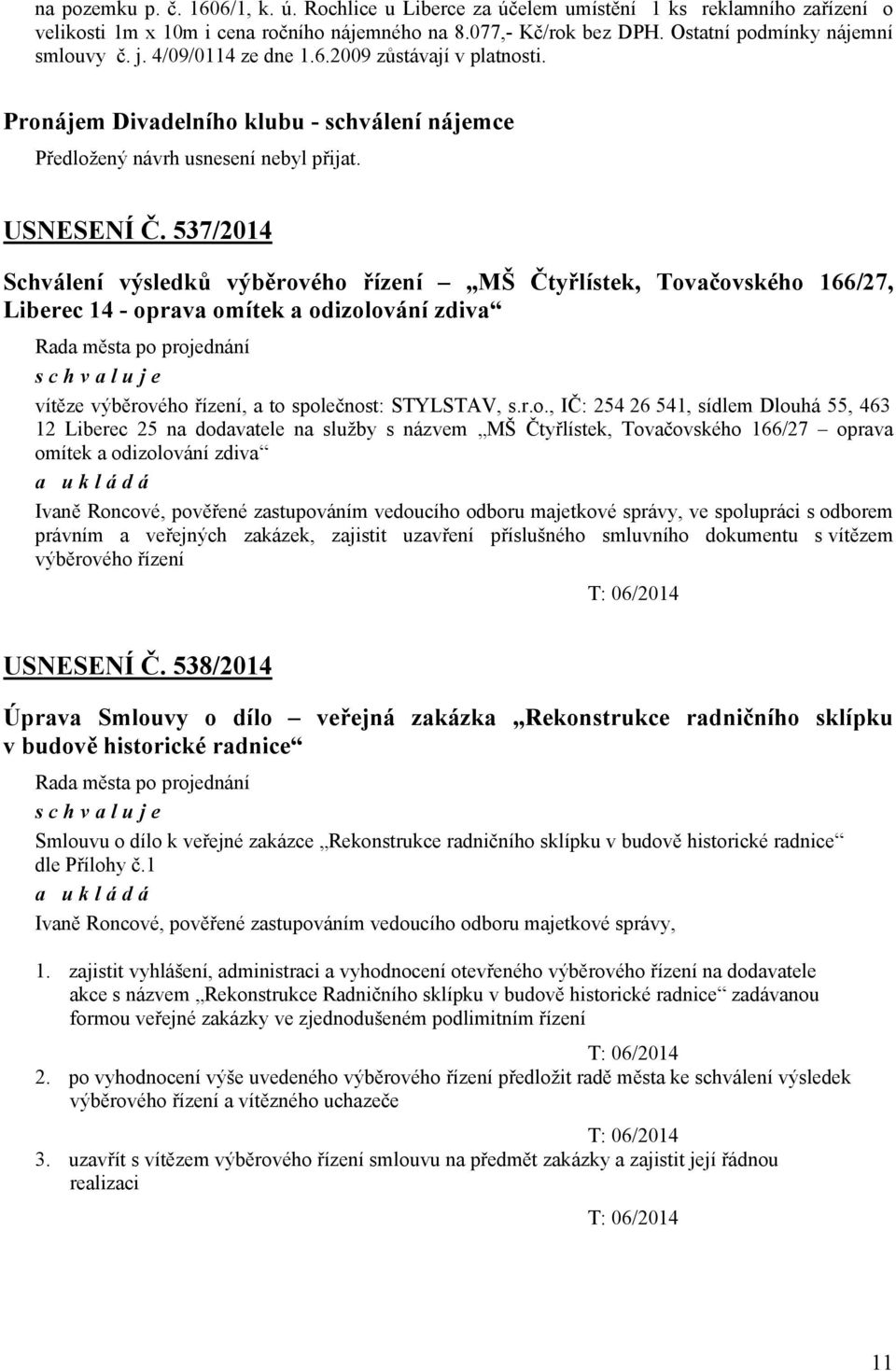 537/2014 Schválení výsledků výběrov