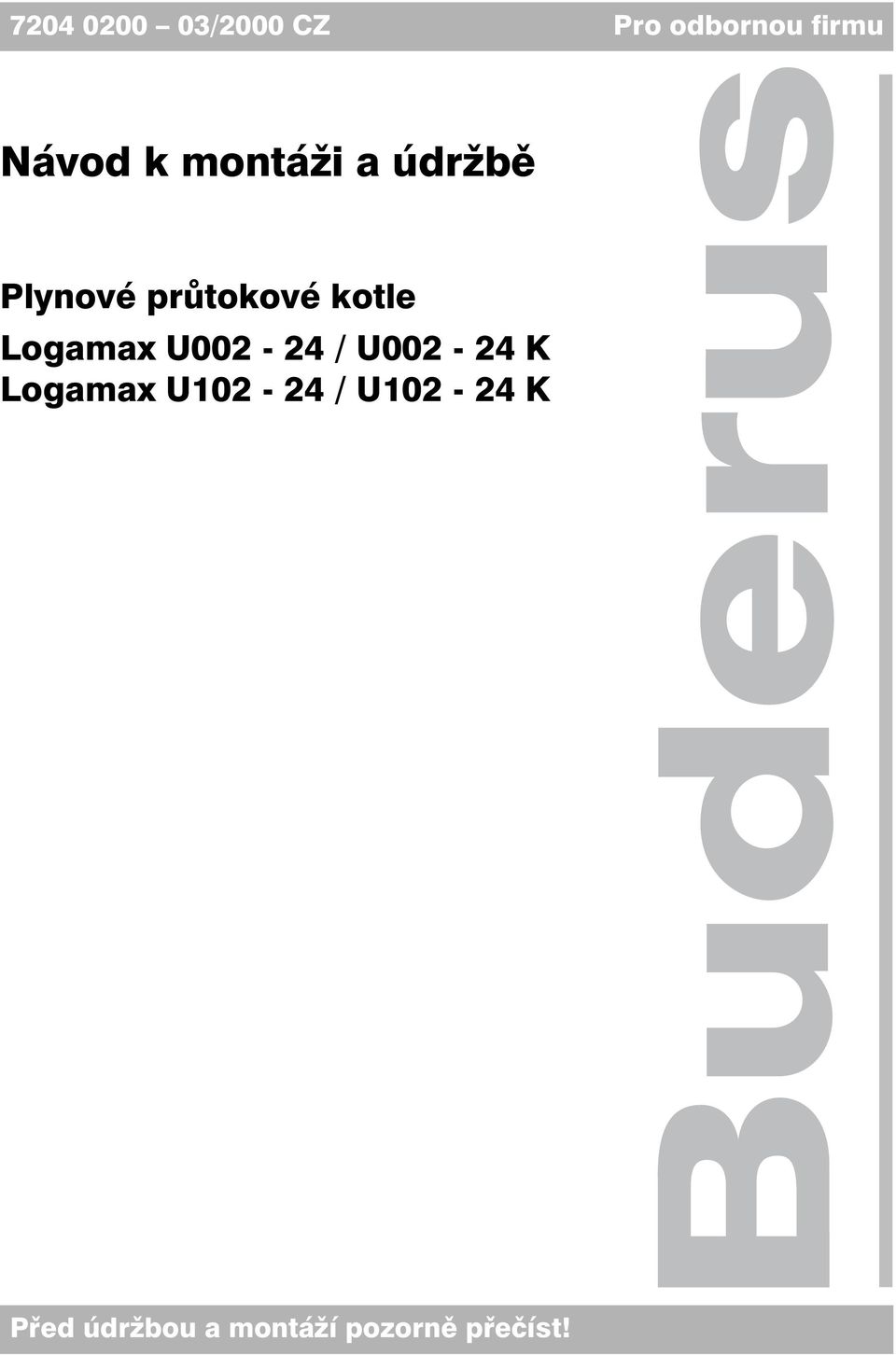 Logamax U002-24 / U002-24 K Logamax U102-24 /