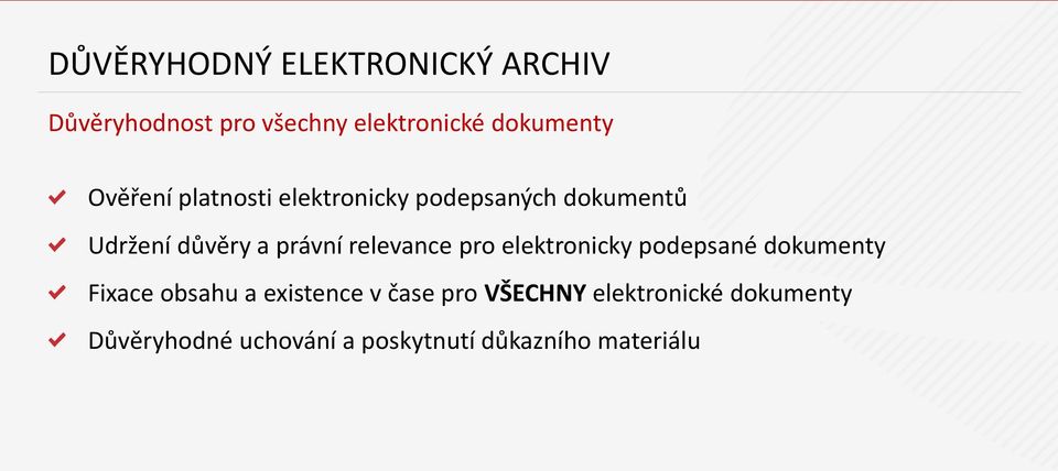 relevance pro elektronicky podepsané dokumenty Fixace obsahu a existence v čase