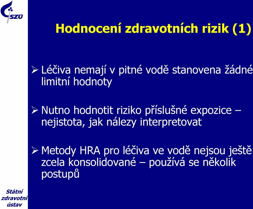 expozice nejistota, jak nálezy interpretovat Metody HRA pro