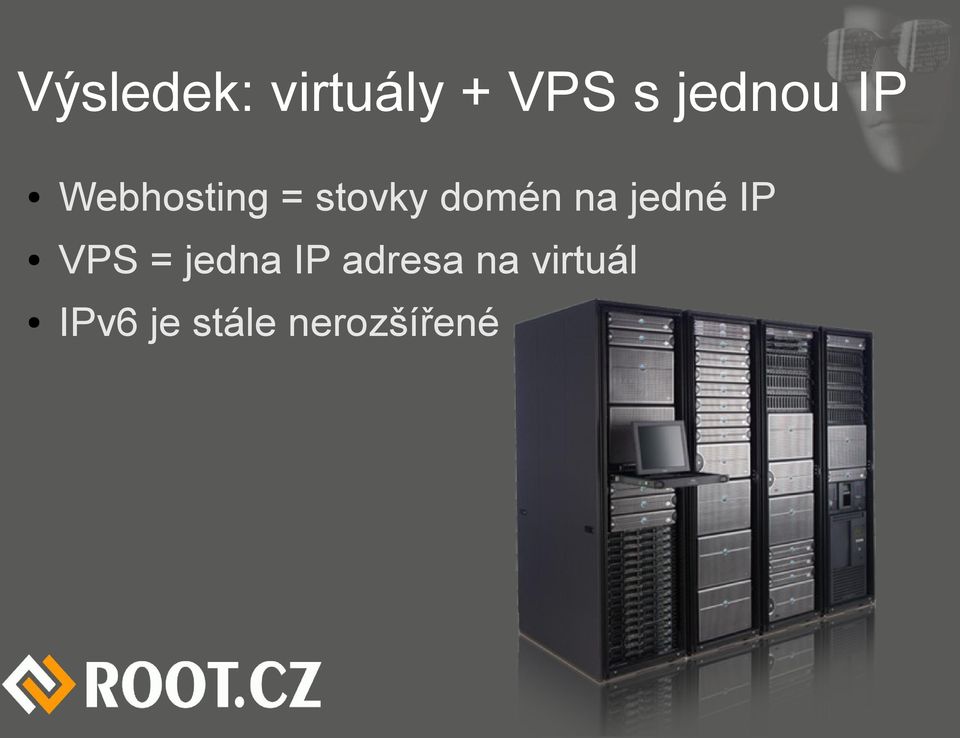jedné IP VPS = jedna IP adresa na