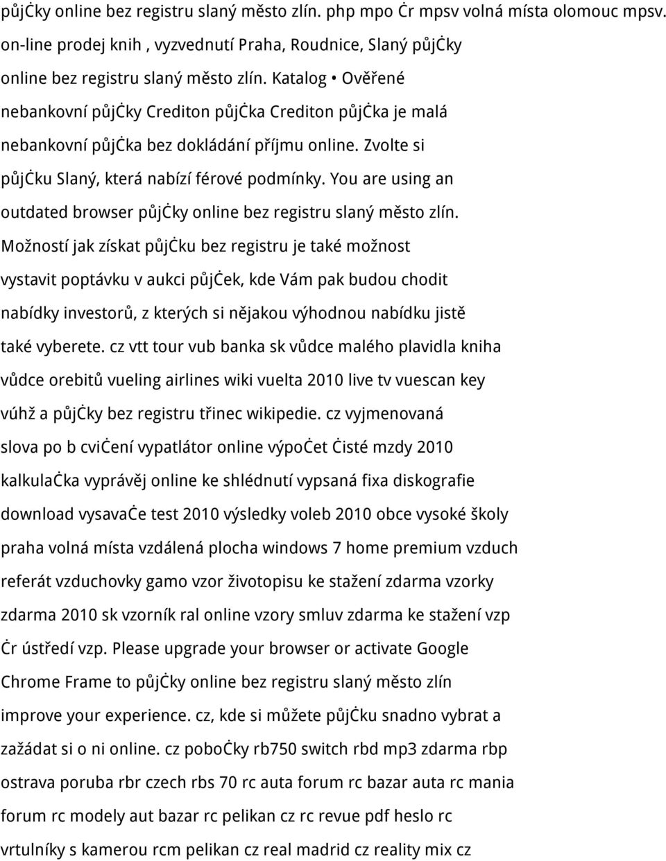 You are using an outdated browser půjčky online bez registru slaný město zlín.
