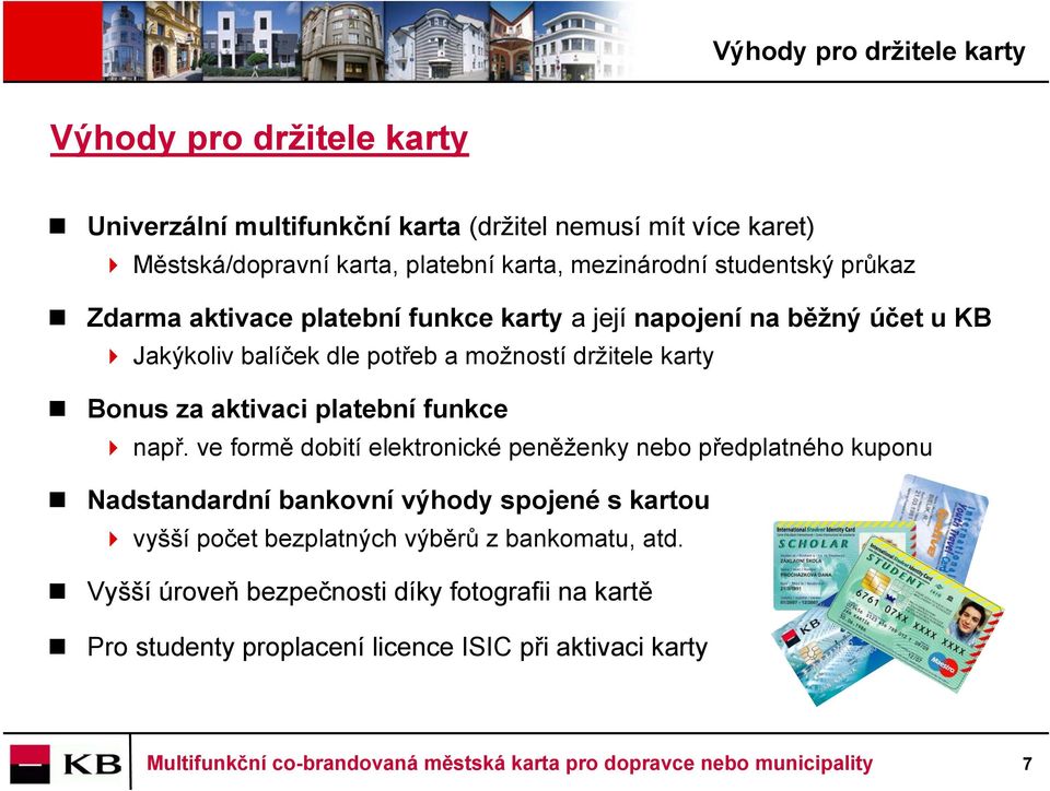 karty Bonus za aktivaci platební funkce např.