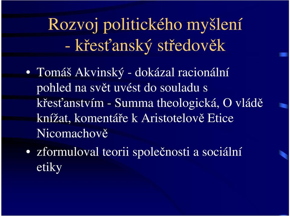 křesťanstvím - Summa theologická, O vládě knížat, komentáře k