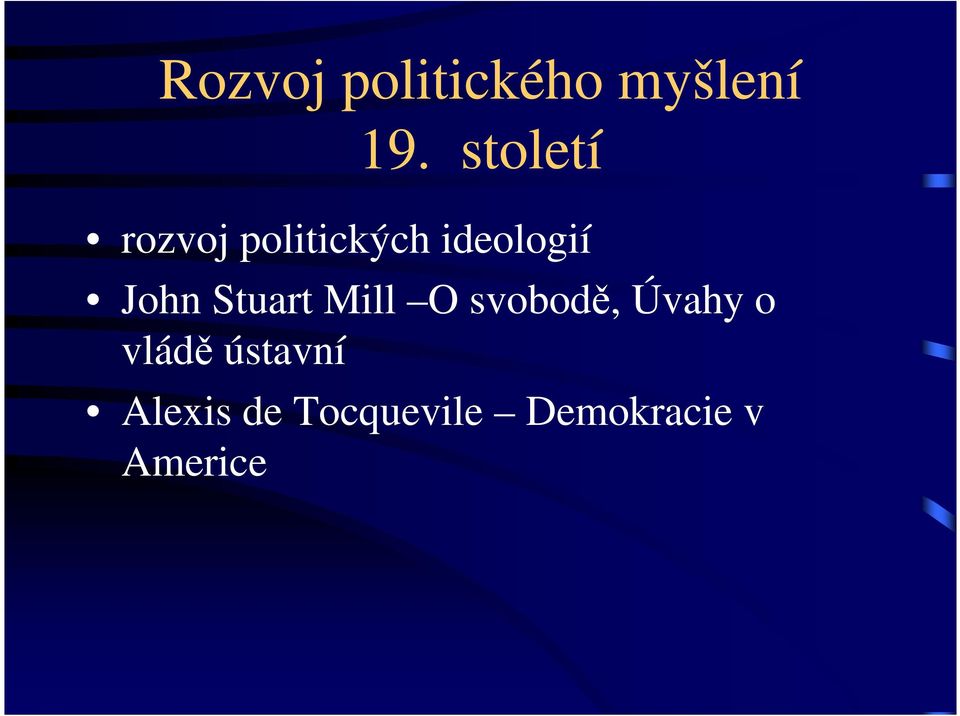 John Stuart Mill O svobodě, Úvahy o