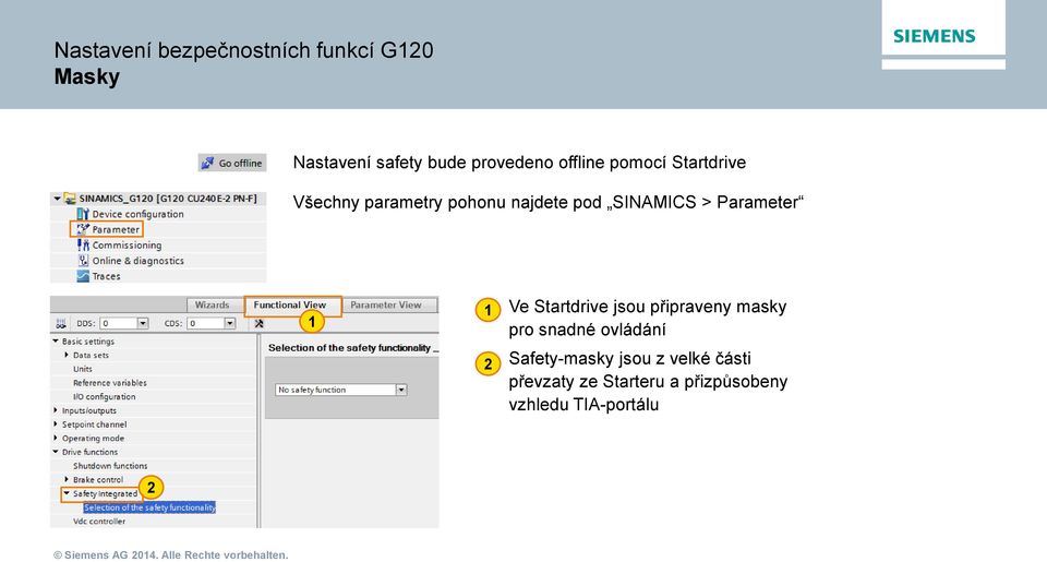 Parameter 1 1 Ve Startdrive jsou připraveny masky pro snadné ovládání 2