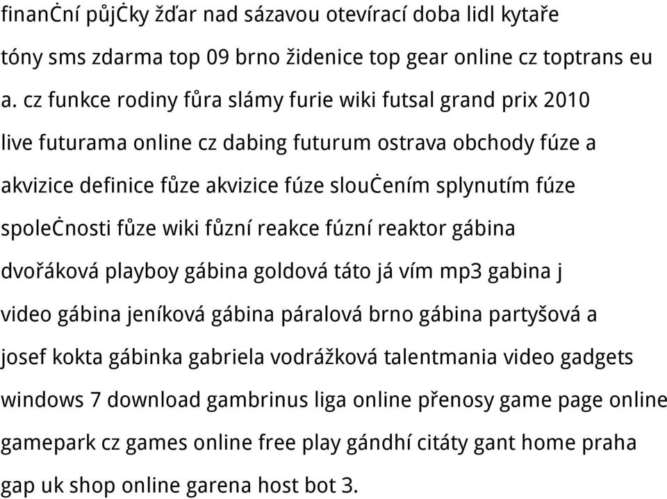 fúze společnosti fůze wiki fůzní reakce fúzní reaktor gábina dvořáková playboy gábina goldová táto já vím mp3 gabina j video gábina jeníková gábina páralová brno gábina partyšová a