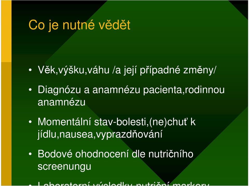 stav-bolesti,(ne)chuť k jídlu,nausea,vyprazdňování Bodové