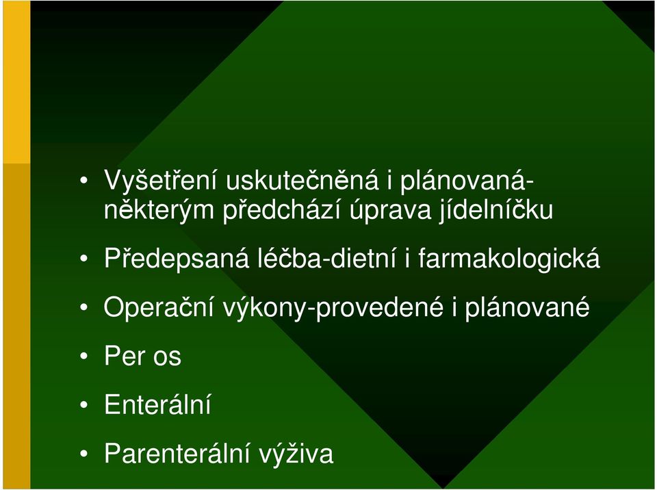 léčba-dietní i farmakologická Operační