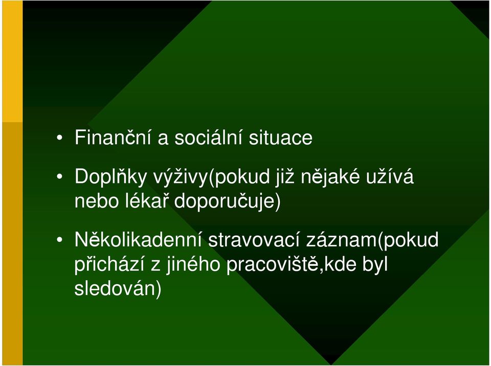 doporučuje) Několikadenní stravovací