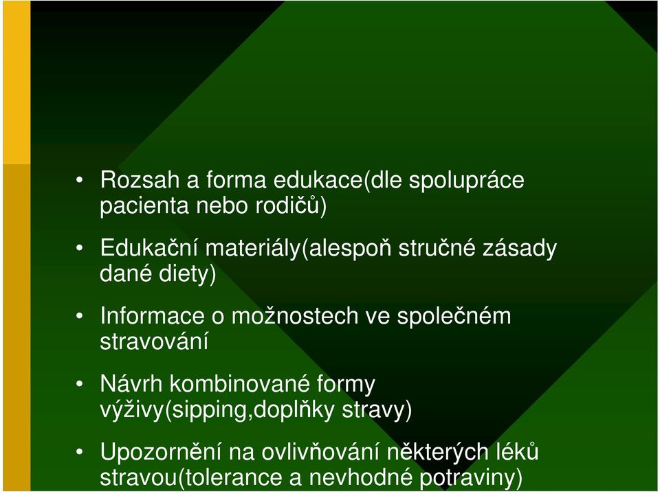 společném stravování Návrh kombinované formy výživy(sipping,doplňky
