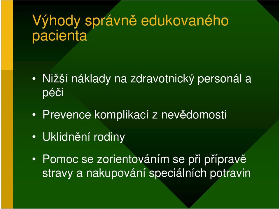 nevědomosti Uklidnění rodiny Pomoc se zorientováním