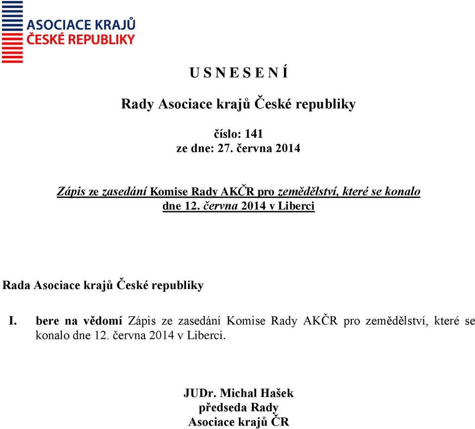 zemědělství, které se konalo dne 12. června 2014 v Liberci I.